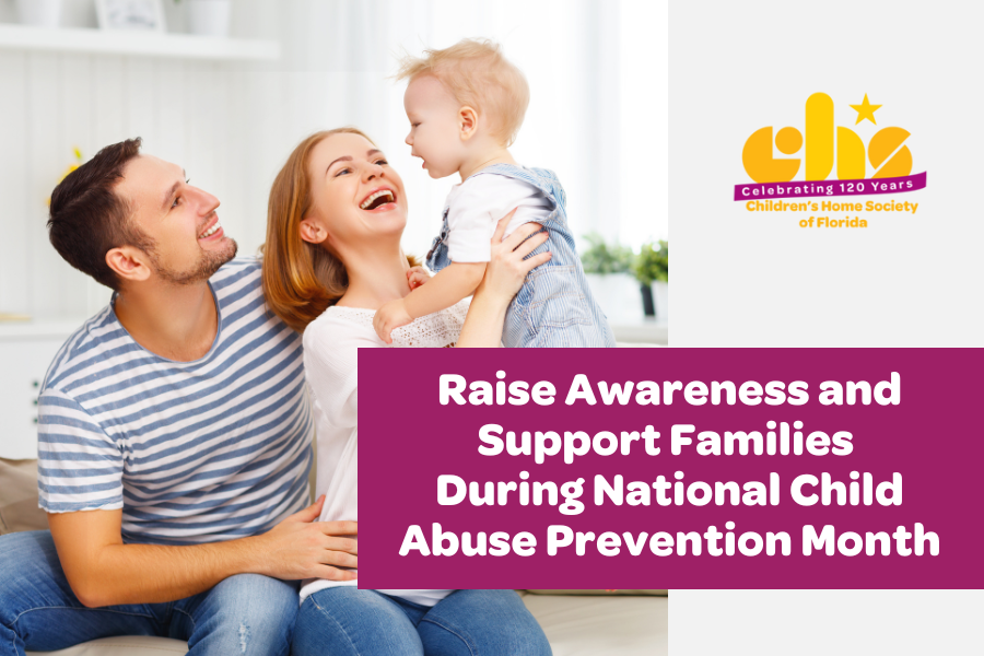 Raise Awareness and Support Families During National Child Abuse Prevention Month