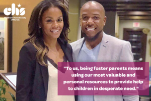 "To us being foster parents means using our most valuable and personal resources to provide help to children in desperate need"