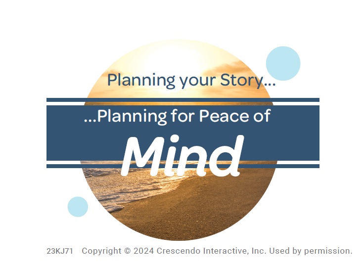 Planning your story... planning for peace of mind